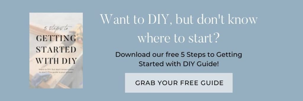 Want to DIY buy don\'t know where to start? Click here to grab your free guide!